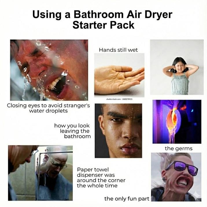 Using a Bathroom Air Dryer Starter Pack Hands still wet Closing eyes to avoid stranger's water droplets how you look leaving the bathroom shutterstock cem- 1002278921 Paper towel dispenser was around the corner the whole time the only fun part the germs