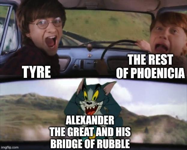 TYRE THE REST OF PHOENICIA imgflip.com ALEXANDER THE GREAT AND HIS BRIDGE OF RUBBLE