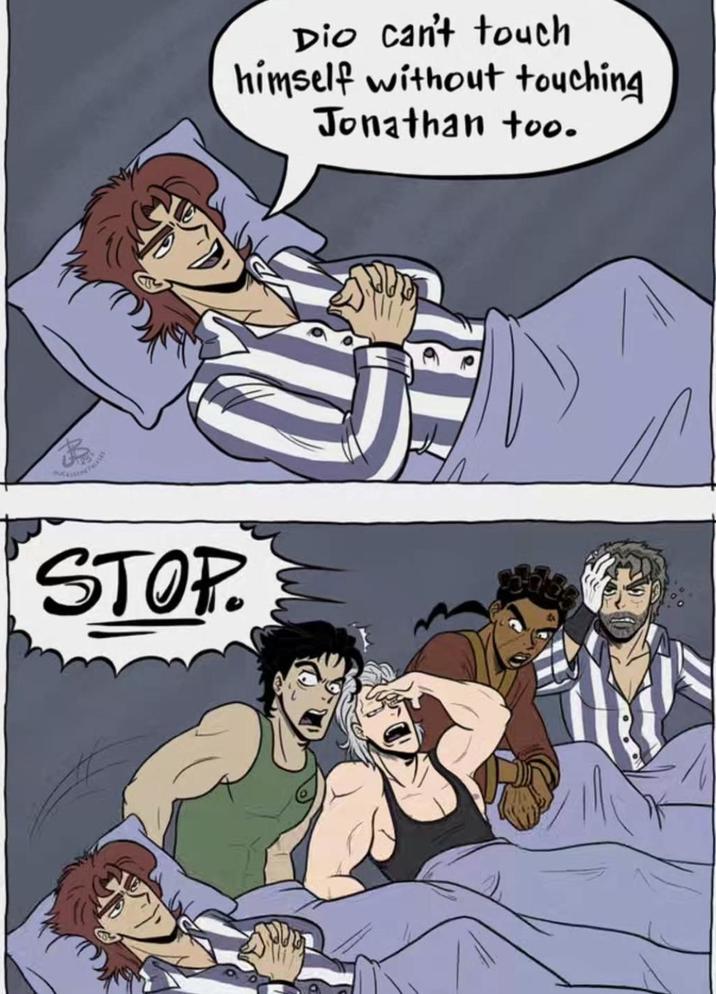 STOP Dio can't touch himself without touching Jonathan too.