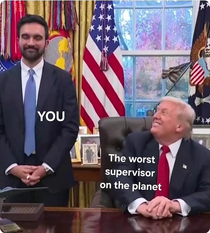 YOU The worst supervisor on the planet