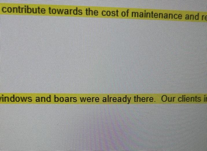 contribute towards the cost of maintenance and re indows and boars were already there. Our clients