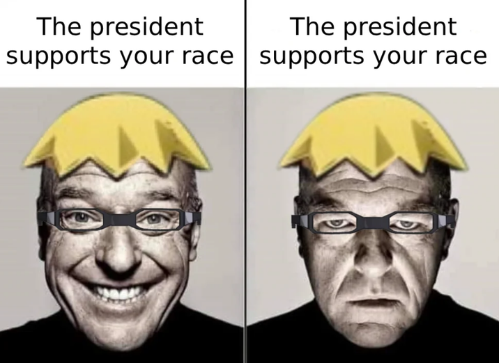 The president supports your race supports your race The president อ