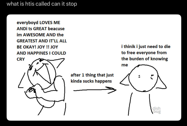 what is htis called can it stop everyboyd LOVES ME ANDi ts GREAT beacuse im AWESOME AND the GREATEST AND IT'LL ALL BE OKAY! JOY!! JOY AND HAPPINES I COULD CRY i thinik i just need to die to free everyone from the burden of knowing me after 1 thing that just kinda sucks happens dish bug