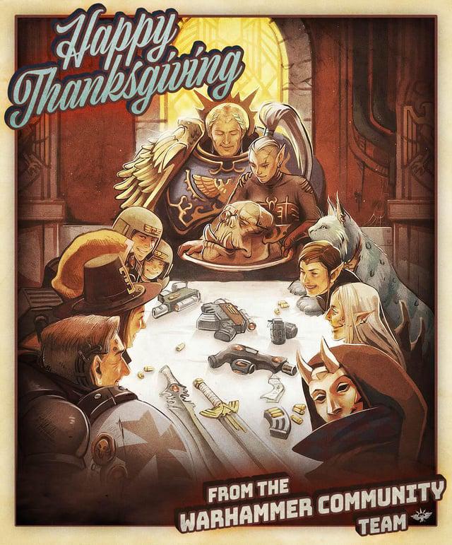 Happy Thanksgiving FROM THE WARHAMMER COMMUNITY TEAM