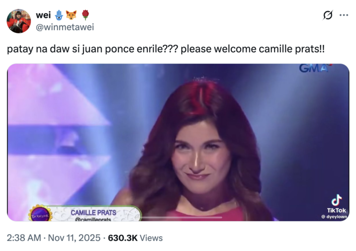 A "meme":https://knowyourmeme.com/memes/memes using the Camille Prats format, in which the Filipino star was introduced on _TiktoClock_ just after a heartfelt, worrying announcement was made about one of the show's previous hosts.