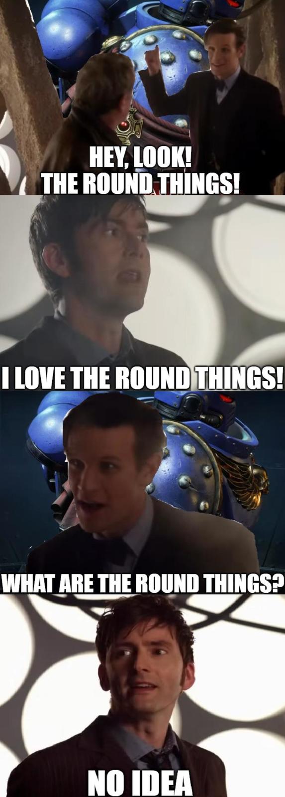 HEY, LOOK! THE ROUND THINGS! I LOVE THE ROUND THINGS! WHAT ARE THE ROUND THINGS? NO IDEA