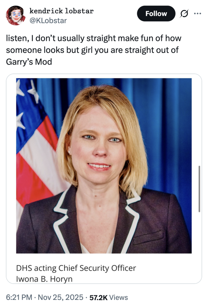 A November 25th, 2025, post by @KLobstar read, "listen, I don’t usually straight make fun of how someone looks but girl you are straight out of Garry’s Mod," gathering over 3,000 likes in a day.