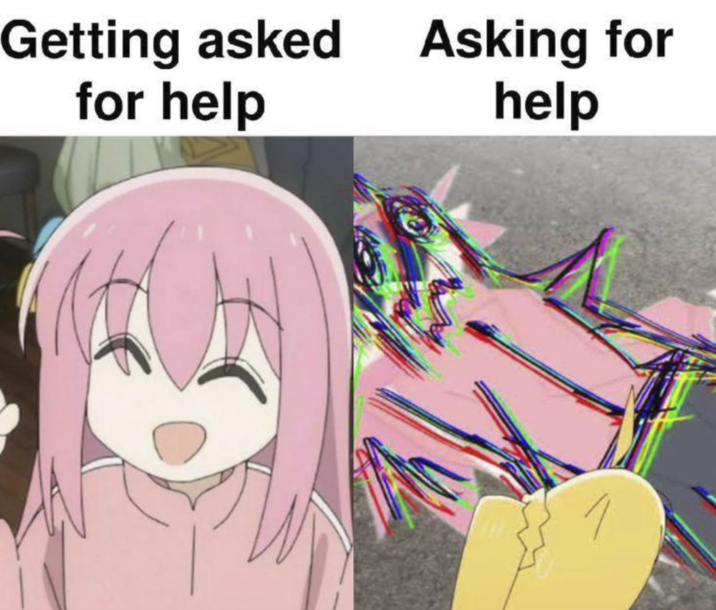 Getting asked for help Asking for help