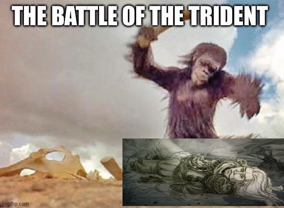 THE BATTLE OF THE TRIDENT imgflip.com