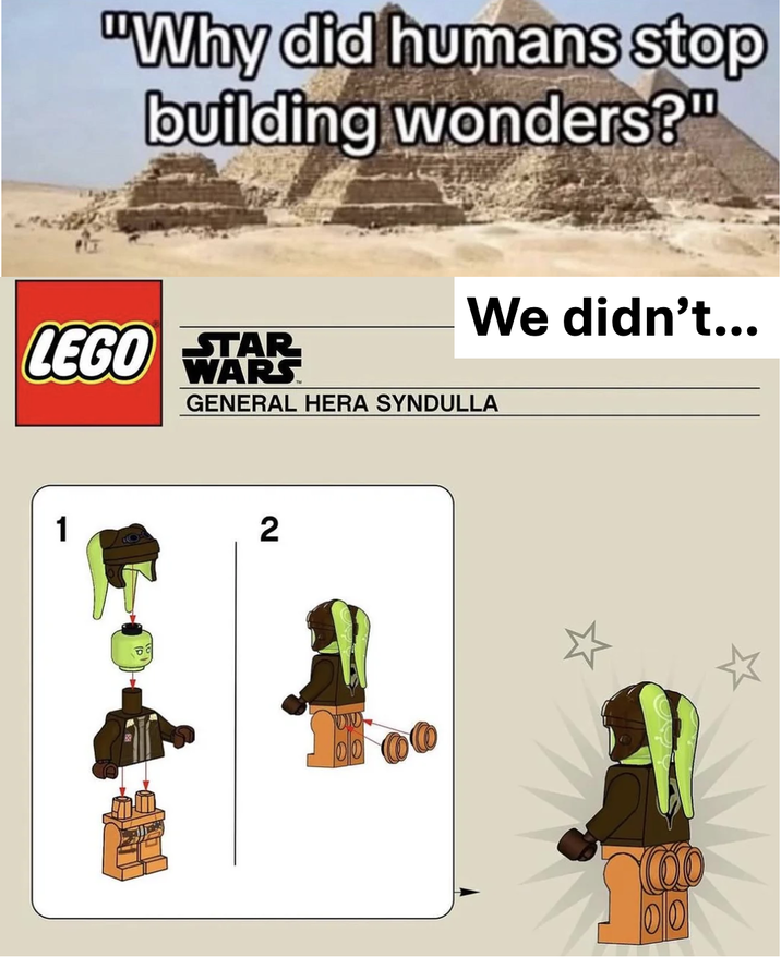 "Why did humans stop building wonders?" LEGO STAR WARS™ We didn't... GENERAL HERA SYNDULLA 2 ישוש 00