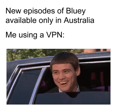 New episodes of Bluey available only in Australia Me using a VPN: