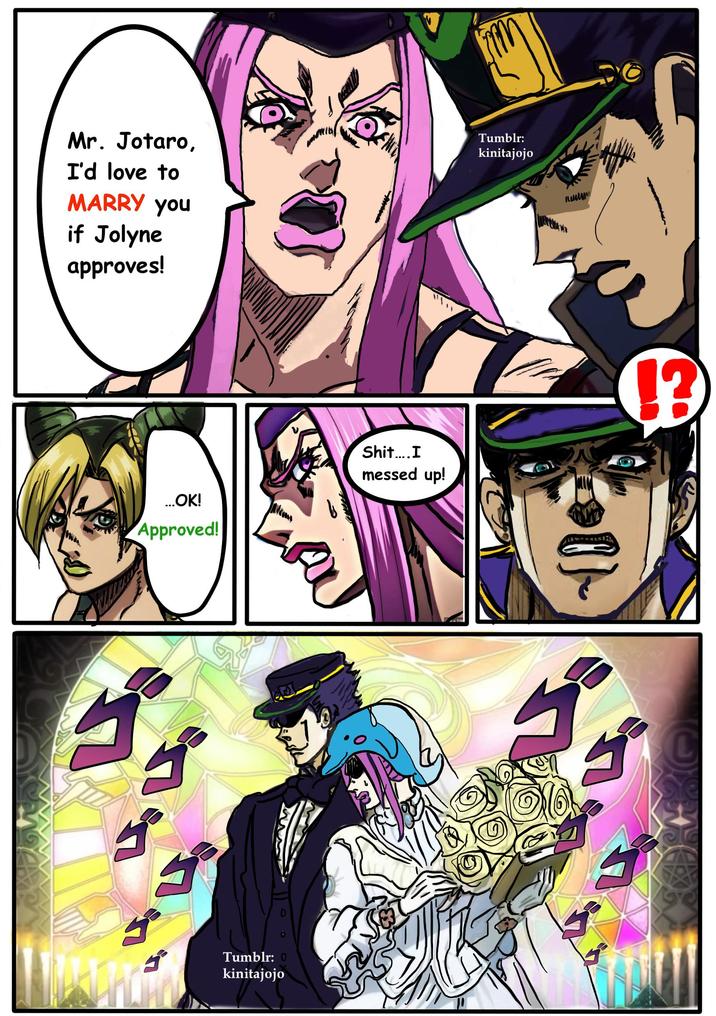 m Mr. Jotaro, I'd love to MARRY you if Jolyne approves! Tumblr: kinitajojo ...OK! Approved! S---.... I messed up! 13 ゴイ ゴ ゴ ศ Tumblr: kinitajojo Tokyo MX