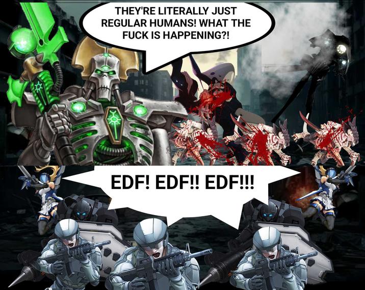 THEY'RE LITERALLY JUST REGULAR HUMANS! WHAT THE F--- IS HAPPENING?! EDF! EDF!! EDF!!!