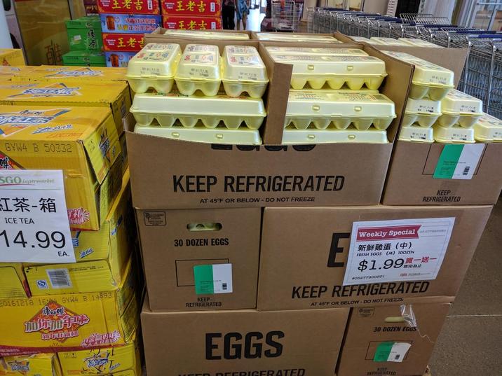 CARISHED GYW4 B 50332 王老吉王老吉 王老吉 山王老臺 OP 1,33 OF 87,31,9 SGO supermarket 红茶-箱 ICE TEA 14.99 EA. KEEP REFRIGERATED AT 45°F OR BELOW-DO NOT FREEZE 30 DOZEN EGGS 20161218 16:04 GYW4 B 14893 KEEP REFRIGERATED 航果 RAIL KEEP REFRIGERATED E Weekly Special A ADVENT 新鮮雞蛋(中) FRESH EGGS (M) IDOZEN $1.99一送一 #OBR77000301 FREJUSGO KEEP REFRIGERATED AT 45°F OR BELOW-DO NOT FREEZE EGGS REFRIGERATED 30 DOZEN EGGS KEEP REFRIGERATED