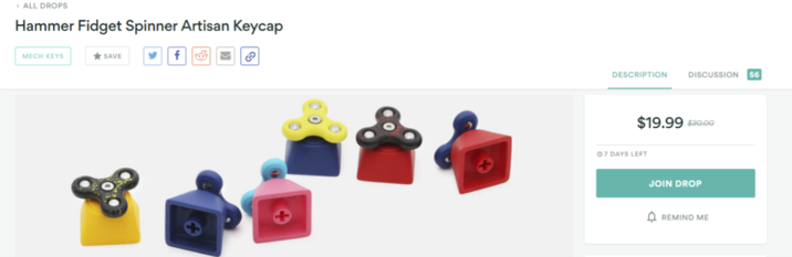 < ALL DROPS Hammer Fidget Spinner Artisan Keycap MECH KEYS SAVE f6 DESCRIPTION DISCUSSION 56 $19.99 $20.00 07 DAYS LEFT JOIN DROP REMIND ME