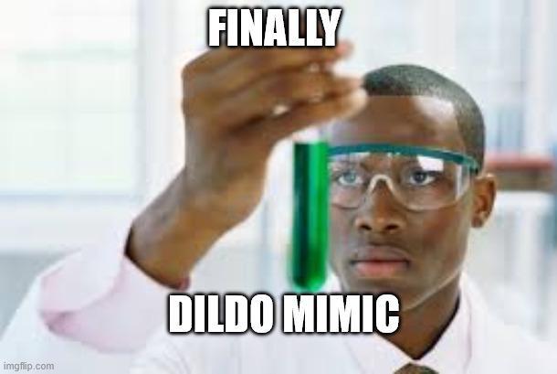 imgflip.com FINALLY DILDO MIMIC
