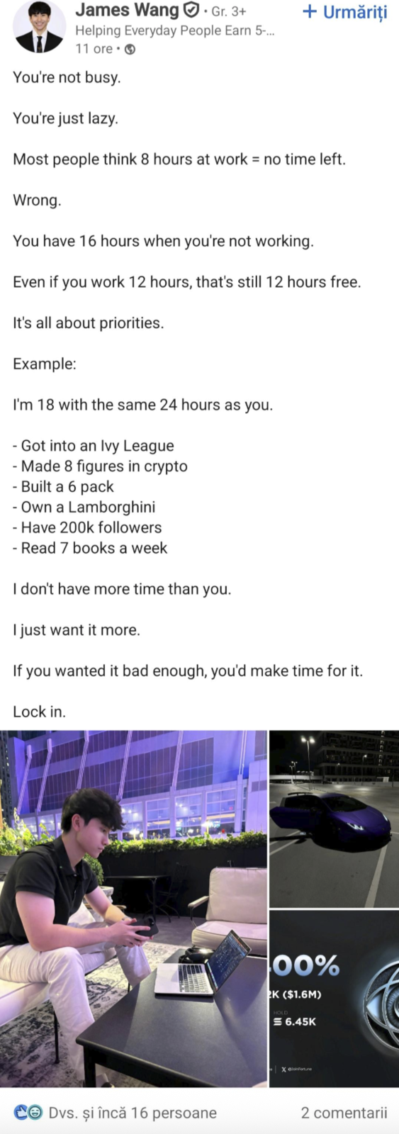 Helping Everyday People Earn 5-... 11 ore. You're not busy. You're just lazy. + Urmăriți Most people think 8 hours at work = no time left. Wrong. You have 16 hours when you're not working. Even if you work 12 hours, that's still 12 hours free. It's all about priorities. Example: I'm 18 with the same 24 hours as you. Got into an Ivy League Made 8 figures in crypto - Built a 6 pack -Own a Lamborghini - Have 200k followers -Read 7 books a week I don't have more time than you. I just want it more. If you I wanted it bad enough, you'd make time for it. Lock in. Dvs. şi încă 16 persoane 100% 2K ($1.6M) = 6.45K 2 comentarii