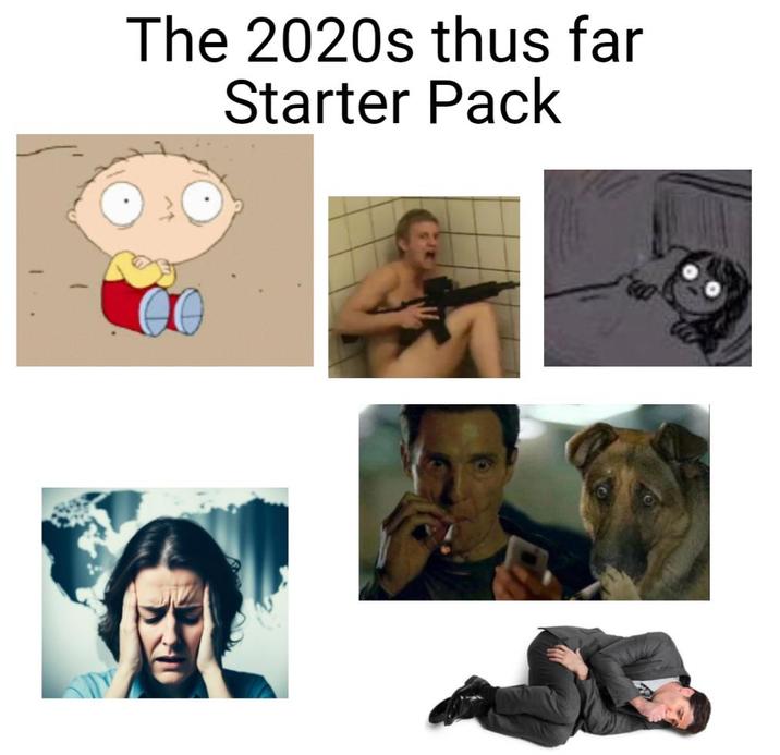 The 2020s thus far Starter Pack
