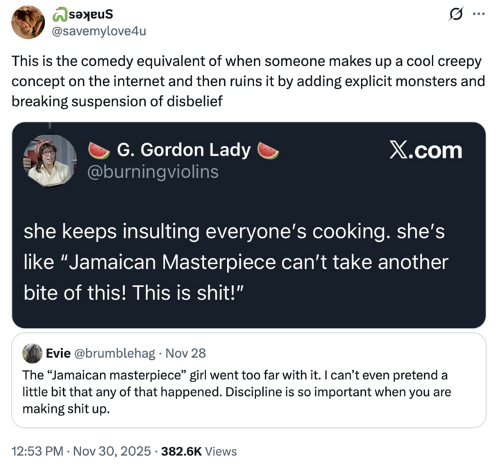 X user @savemylove4u tweeted, "This is the comedy equivalent of when someone makes up a cool creepy concept on the internet and then ruins it by adding explicit monsters and breaking suspension of disbelief."