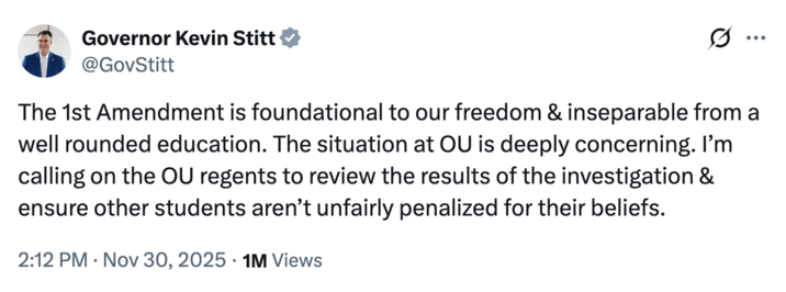 Oklahoma Governor Kevin Stitt weighed in on the Samantha Fulnecky OU Psychology Essay controversy, writing, "The 1st Amendment is foundational to our freedom & inseparable from a well rounded education. The situation at OU is deeply concerning. I’m calling on the OU regents to review the results of the investigation & ensure other students aren’t unfairly penalized for their beliefs."