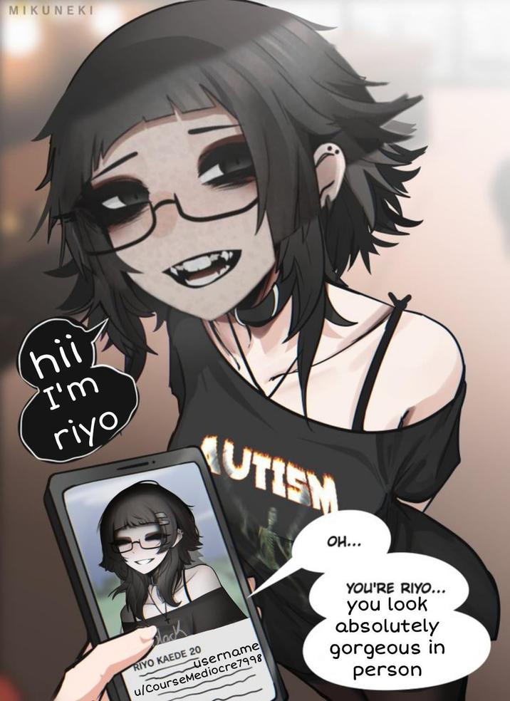 MIKUNEKI hii 'I'm riyo UTISM OH... Black RIYO KAEDE 20 username u/CourseMediocre7998 YOU'RE RIYO... you look absolutely gorgeous in person