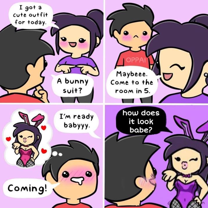 I got a cute outfit for today. Coming! OPPAI Maybeee. A bunny suit? Come to the room in 5. I'm ready babyyy. how does it look babe?