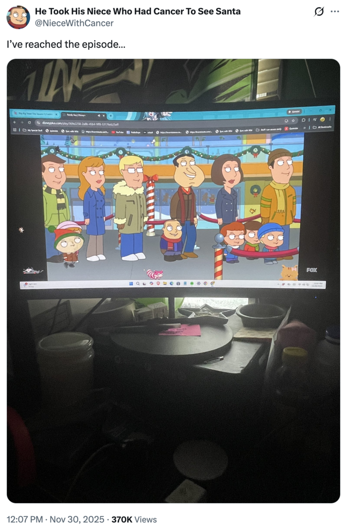 A "tweet":https://knowyourmeme.com/memes/sites/twitter-x about the "_Family Guy_":https://knowyourmeme.com/memes/subcultures/family-guy "meme":https://knowyourmeme.com/memes/memes He Took His Niece Who Had Cancer To See Santa.