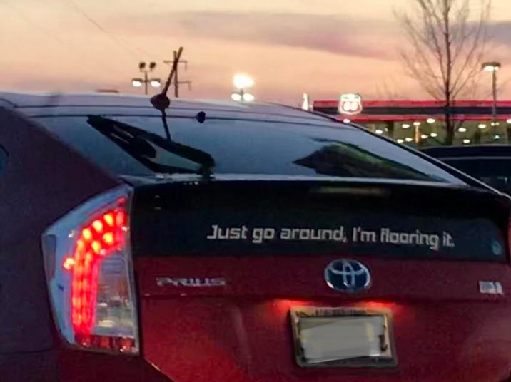 Just go around, I'm flooring it.