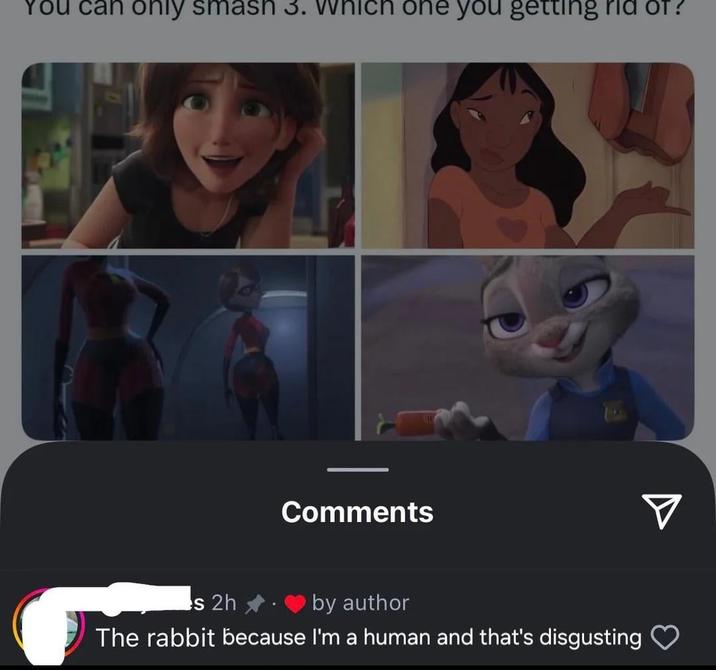 You can only smash 3. Which one you getting rid of? Comments s 2h by author The rabbit because I'm a human and that's disgusting