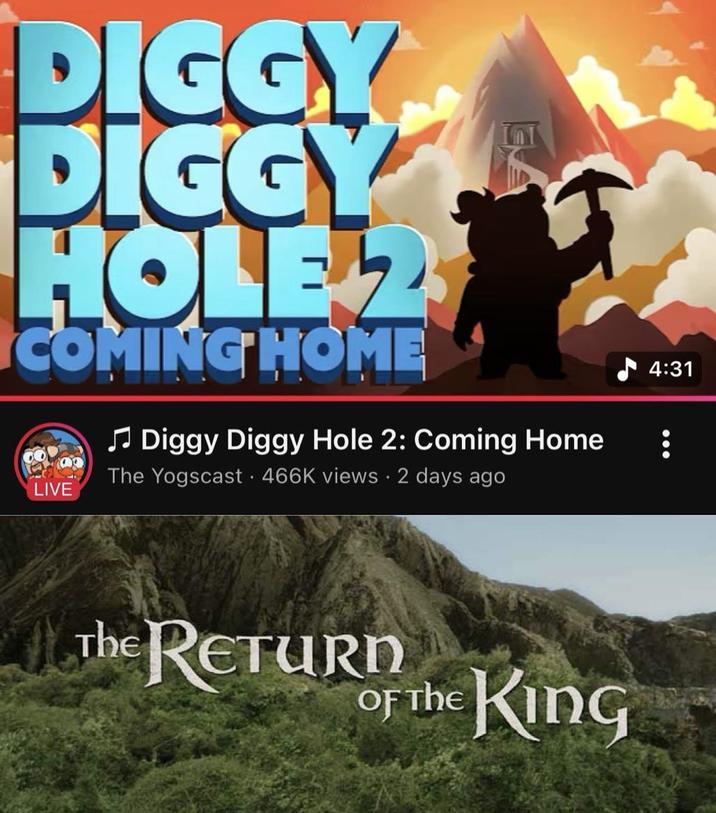 DIGGY DIGGY HOLE 2 COMING HOME ♫ Diggy Diggy Hole 2: Coming Home The Yogscast 466K views - 2 days ago LIVE The RETURN Of The KING 4:31