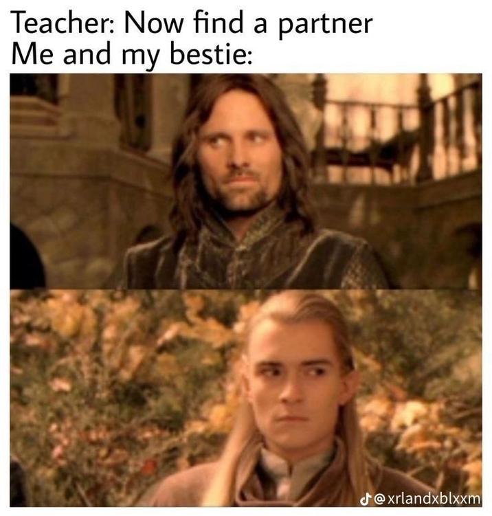 Teacher: Now find a partner Me and my bestie: J@xrlandxblxxm