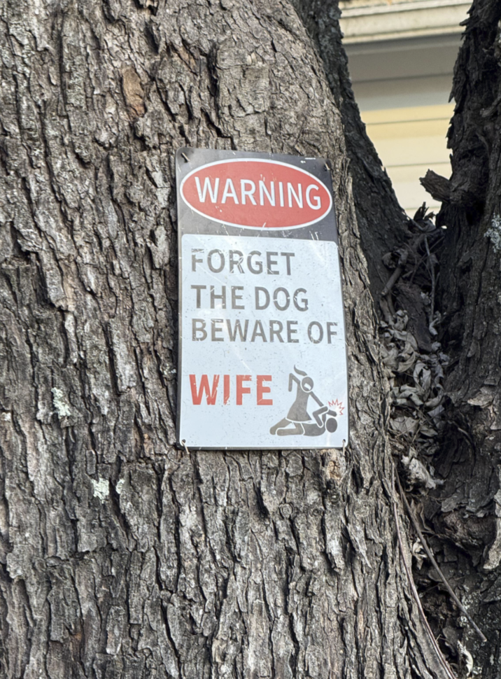 WARNING FORGET THE DOG BEWARE OF WIFE
