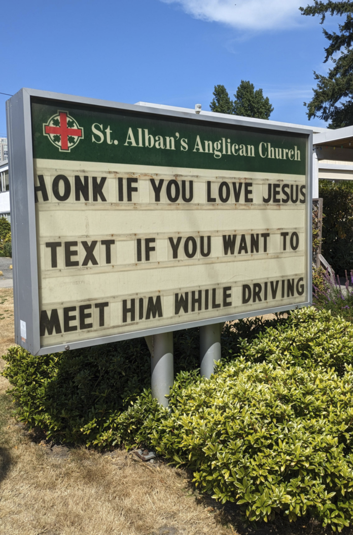 St. Alban's Anglican Church HONK IF YOU LOVE JESUS TEXT IF YOU WANT TO MEET HIM WHILE DRIVING