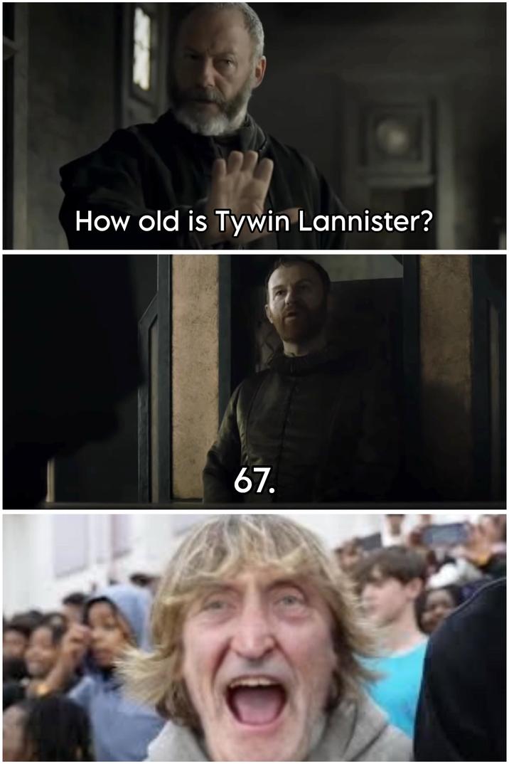 How old is Tywin Lannister? 67.
