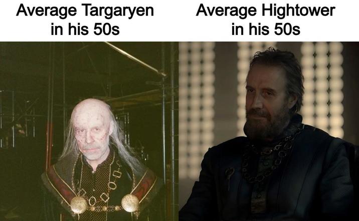 Average Targaryen in his 50s Average Hightower in his 50s