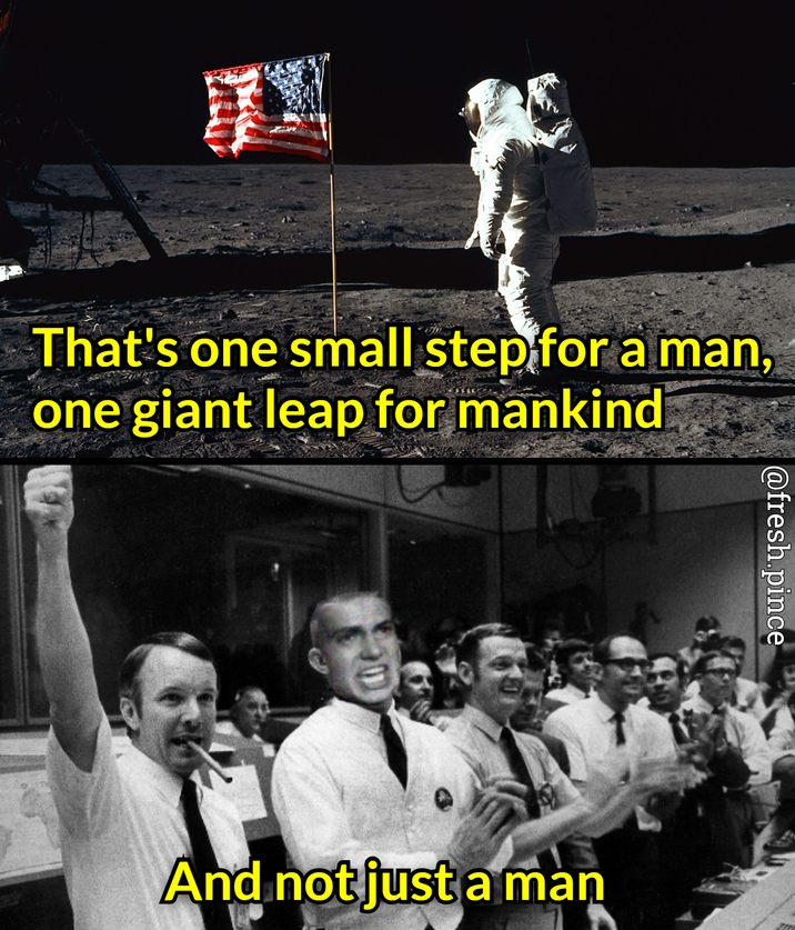 That's one small step for a man, one giant leap for mankind @fresh.pince And not just a man