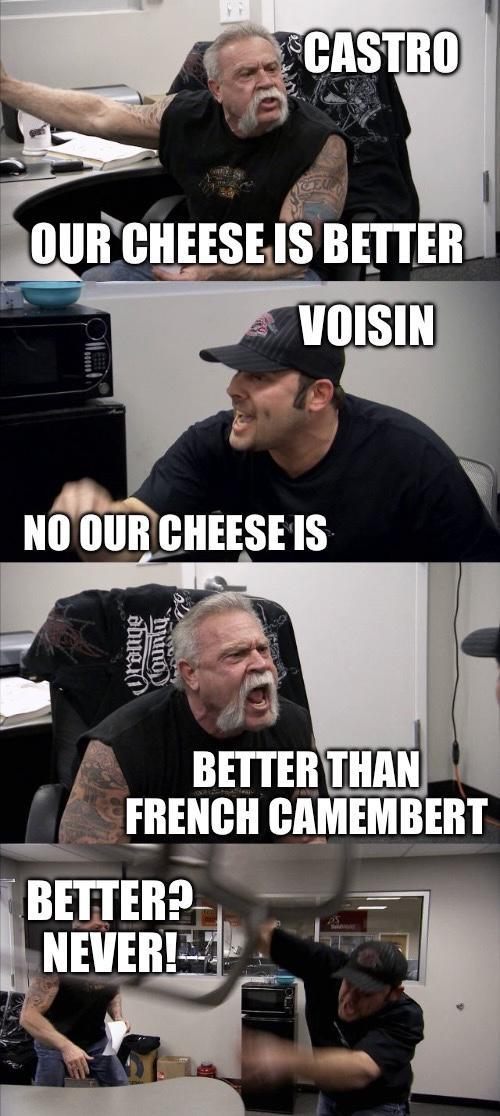 CASTRO OUR CHEESE IS BETTER VOISIN NO OUR CHEESE IS obne. County BETTER THAN FRENCH CAMEMBERT BETTER? NEVER!