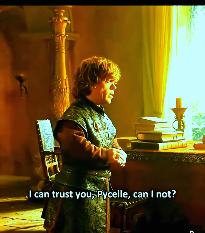 I can trust you, Pycelle, can I not?