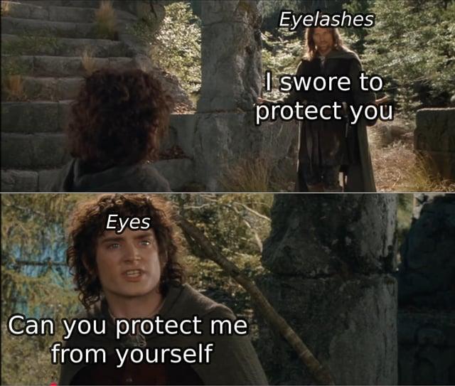 Eyes Can you protect me from yourself Eyelashes I swore to protect you