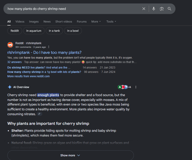 how many plants do cherry shrimp need All Videos Images News Short videos Forums Reddit In aquarium In a tank In a bowl Reddit r/shrimptank More ▾ Tools ▾ 30+ comments 3 years ago r/shrimptank - Do I have too many plants? Yes, you can have too many plants, but the problem isn't what people typically think it is, it's oxygen. 32 answers - Top answer: can never have too many plants! quick tip: add more substrate so that th... 14 answers 21 Jan 2023 Do shrimp NEED live plants? And what are the... How many cherry shrimp in a 1g bowl with lots of plants? 90 answers 7 Jun 2024 More results from www.reddit.com Al Overview AITH+6 Cherry shrimp need enough plants to provide shelter and a food source, but the number is not as important as having dense cover, especially with mosses. A mix of different plant types is beneficial, with even one or two species like Java moss being sufficient to create a healthy environment. More plants also improve water quality by consuming nitrates. Why plants are important for cherry shrimp ⚫ Shelter: Plants provide hiding spots for molting shrimp and baby shrimp (shrimplets), which makes them feel more secure. ⚫ Natural food: Shrimp graze on algae and biofilm that grow on plant surfaces and other decorations. Show more గ