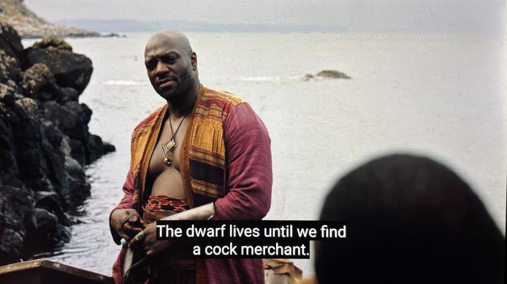 The dwarf lives until we find a c--- merchant.