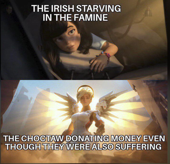 THE IRISH STARVING IN THE FAMINE THE CHOCTAW DONATING MONEY EVEN THOUGH THEY WERE ALSO SUFFERING