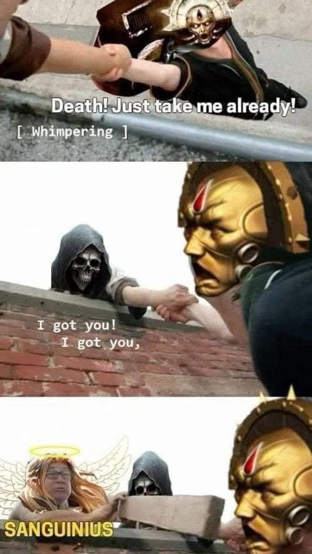 Death! Just take me already! [ Whimpering ] I got you! I got you, SANGUINIUS