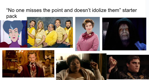 "No one misses the point and doesn't idolize them" starter pack