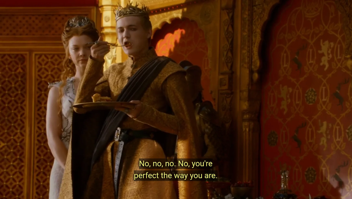 No, no, no. No, you're perfect the way you are.