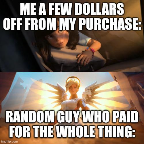ME A FEW DOLLARS OFF FROM MY PURCHASE: RANDOM GUY WHO PAID FOR THE WHOLE THING: imgflip.com