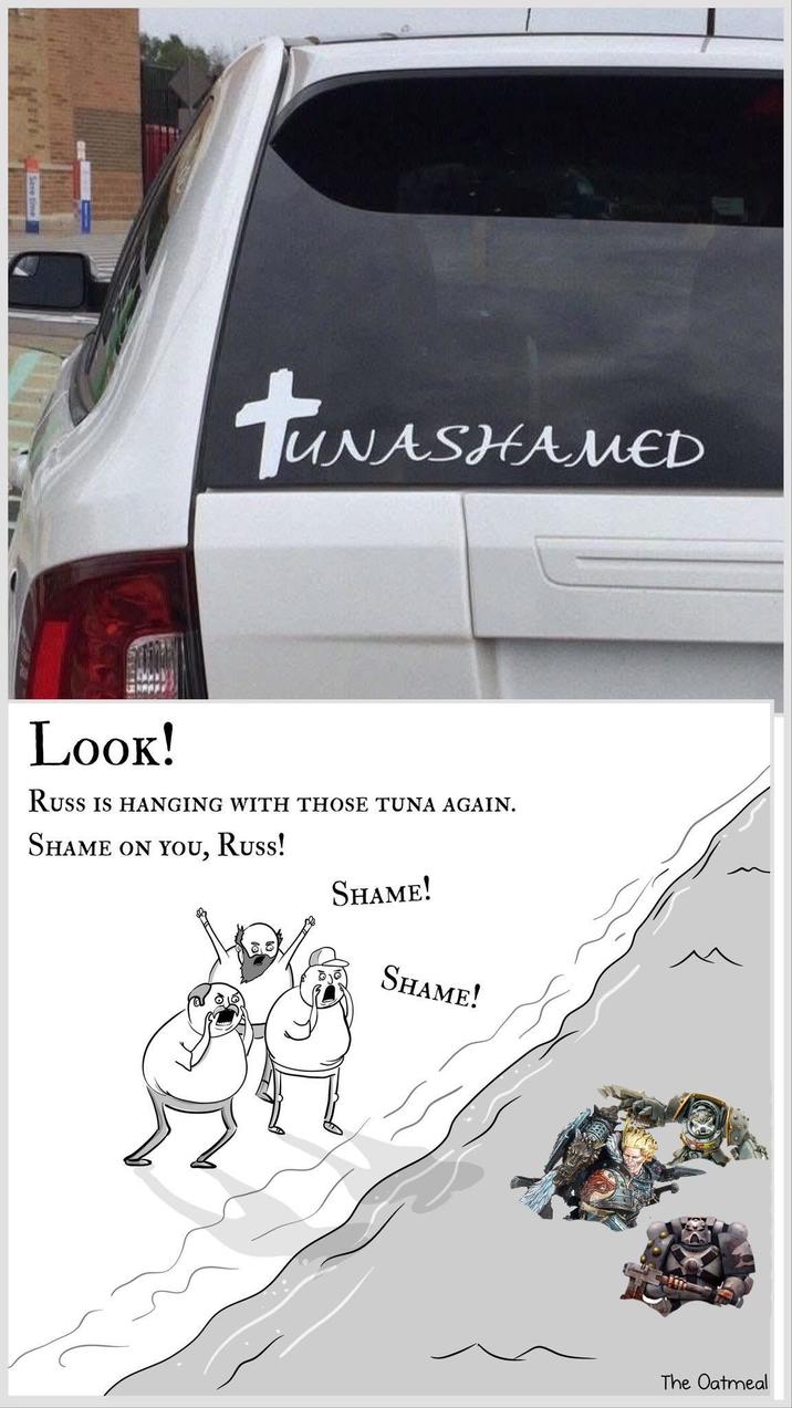 TUNASHAN ASHAMED Look! RUSS IS HANGING WITH THOSE TUNA AGAIN. SHAME ON YOU, Russ! SHAME! SHAME! The Oatmeal