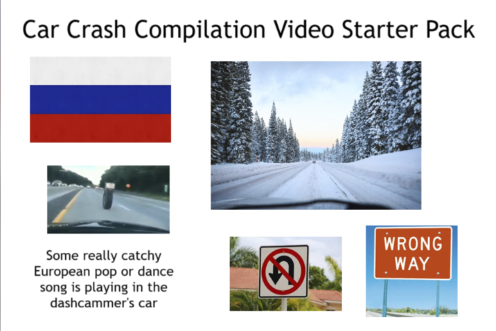 Car Crash Compilation Video Starter Pack Some really catchy European pop or dance song is playing in the dashcammer's car A WRONG WAY