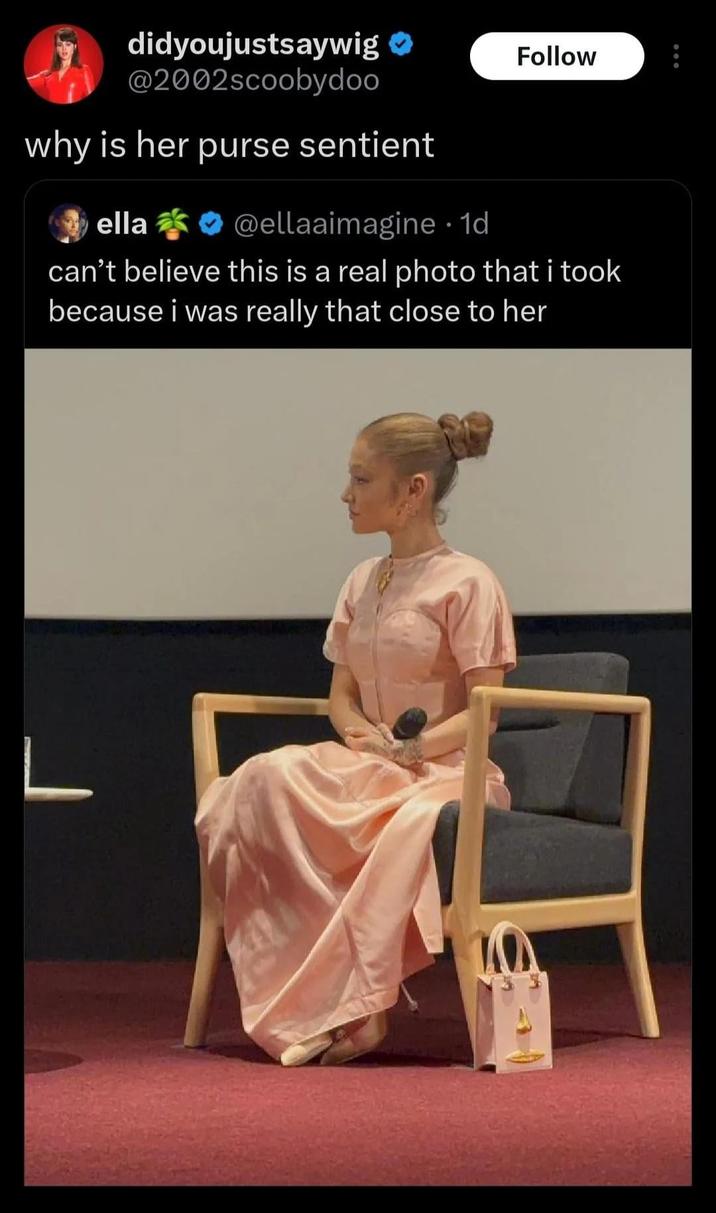 didyoujustsaywig @2002scoobydoo why is her purse sentient ella @ellaaimagine · 1d Follow can't believe this is a real photo that i took because i was really that close to her L