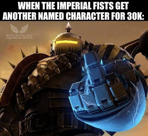 WHEN THE IMPERIAL FISTS GET ANOTHER NAMED CHARACTER FOR 30K: BLOOD RAVEN CHIFF AQUISITION OFFICER